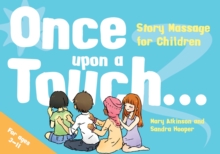 Image for Once upon a touch ...: story massage for children