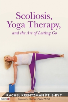 Image for Scoliosis, yoga therapy, and the art of letting go