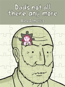 Image for Dad's not all there any more: a comic about dementia