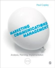 Marketing Communications Management: Analysis, Planning, Implementation