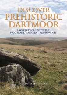 Image for Discover Prehistoric Dartmoor