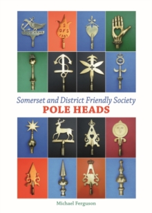 Image for Somerset and District Friendly Society Pole Heads