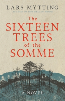 Image for The sixteen trees of the Somme