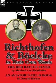 Richthofen & Boelcke in Their Own Words