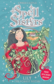 Spell Sisters: Lily the Forest Sister