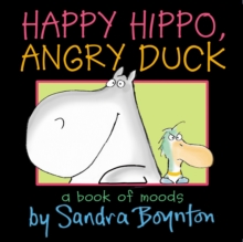 Image for Happy hippo, angry duck  : a book of moods