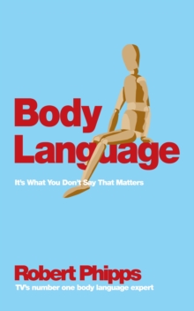 Image for Body Language : Why What You Don't Say Matters at Work