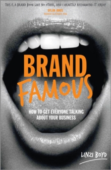 Image for Brand famous: how to get everyone talking about your business