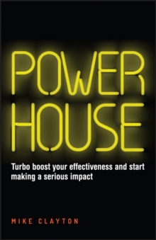 Image for Powerhouse: turbo boost your effectiveness and start making a serious impact