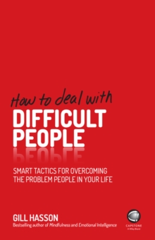 Image for How to deal with difficult people  : smart tactics for overcoming the problem people in your life