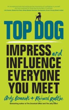Top Dog - Impress and Influence Everyone You Meet
