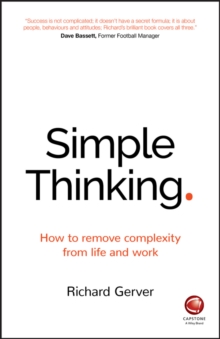 Image for Simple thinking  : how to remove complexity from life and work