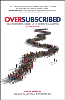 Image for Oversubscribed: How to Get People Lining Up to Do Business With You