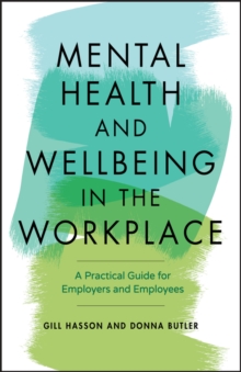 Wellbeing and Mental Health in the Workplace - Gill Hasson, Hasson