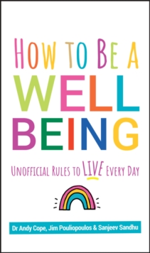 Image for How to Be a Well Being: Unofficial Rules to Live Every Day