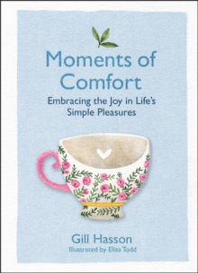 Image for Moments of comfort  : embracing the joy in life's simple pleasures