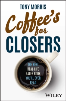 Image for Coffee's for closers  : the best real life sales book you'll ever read