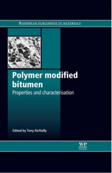 Image for Polymer modified bitumen: properties and characterisation