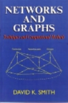 Image for Networks and Graphs: Techniques and Computational Methods