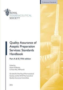 Image for Quality assurance of aseptic preparation services  : standards handbookParts A & B