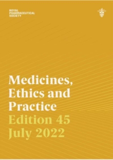 Image for Medicines, ethics and practice  : the professional guide for pharmacists