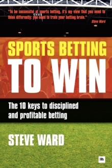 Image for Sports betting to win  : the 10 keys to disciplined and profitable betting