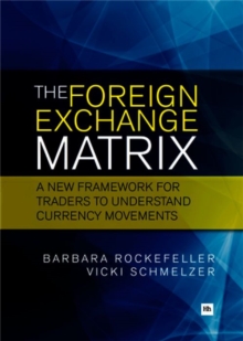 The Foreign Exchange Matrix: A new framework for understanding currency movements