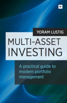 Image for Multi-asset investing: a practical guide to modern portfolio management