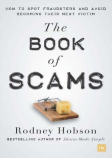 Image for The book of scams: how to spot fraudsters and avoid becoming their next victim