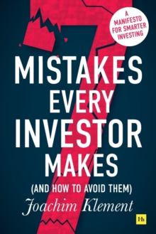 Image for 7 mistakes every investor makes (and how to avoid them)  : a manifesto for smarter investing
