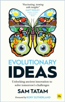 Evolutionary Ideas: Unlocking ancient innovation to solve tomorrow’s challenges