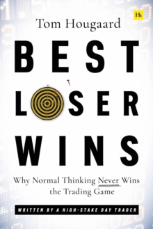 Image for Best loser wins  : why normal thinking never wins the trading game - written by a high-stake day trader