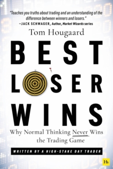 Image for Best Loser Wins: Why Normal Thinking Never Wins the Trading Game - written by a high-stake day trader