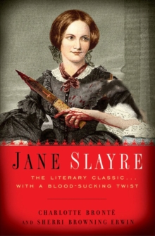 Image for Jane Slayre: the literary classic with a bloodsucking twist