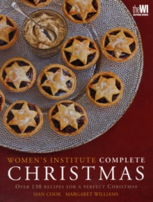 Image for Women's Institute complete Christmas  : over 130 recipes for a perfect Christmas