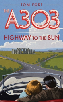 Image for The A303: highway to the sun