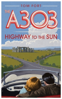 Image for The A303  : highway to the sun