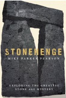 Image for Stonehenge  : exploring the greatest Stone Age mystery
