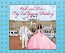Image for Will and Kate's big fat gypsy wedding