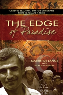 Image for The edge of paradise: Turkey is beautiful. : But for Christians there is always a price