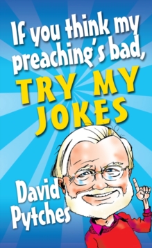 Image for If you think my preaching's bad, try my jokes