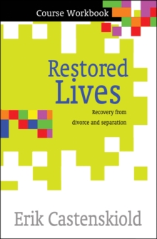 Image for Restored Lives Course Workbook : Recovery from divorce and separation