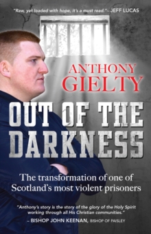 Out of the Darkness: The transformation of one of Scotland’s most violent prisoners