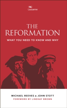 Image for The reformation: what you need to know and why