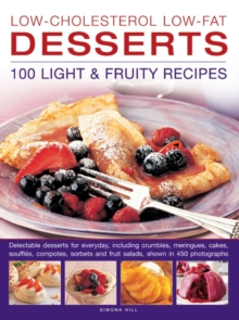 Image for Low-cholesterol low-fat desserts  : 100 light & fruity recipes