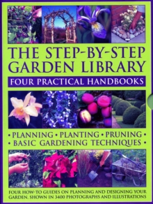 Image for The Step-by-Step Garden Library: Four Practical Handbooks