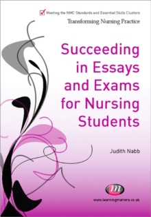Image for Succeeding in Essays, Exams and OSCEs for Nursing Students