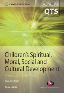 Image for Children's Spiritual, Moral, Social and Cultural Development: Primary and Early Years