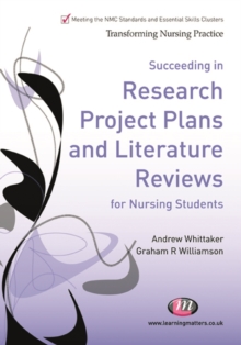 Image for Succeeding in research project plans and literature reviews for nursing students