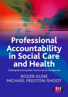Image for Professional accountability in social care and health: challenging unacceptable practice and its management